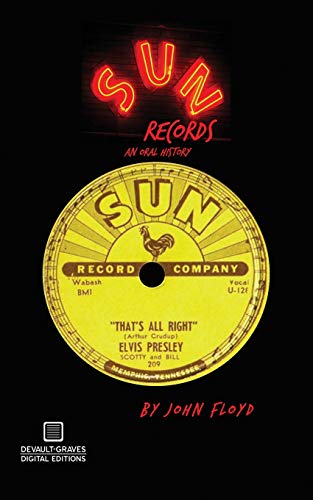 Sun Records: An Oral History - Paperback