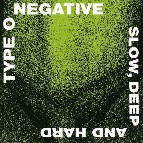 the album cover for Type O Negative - Slow Deep &amp; Hard