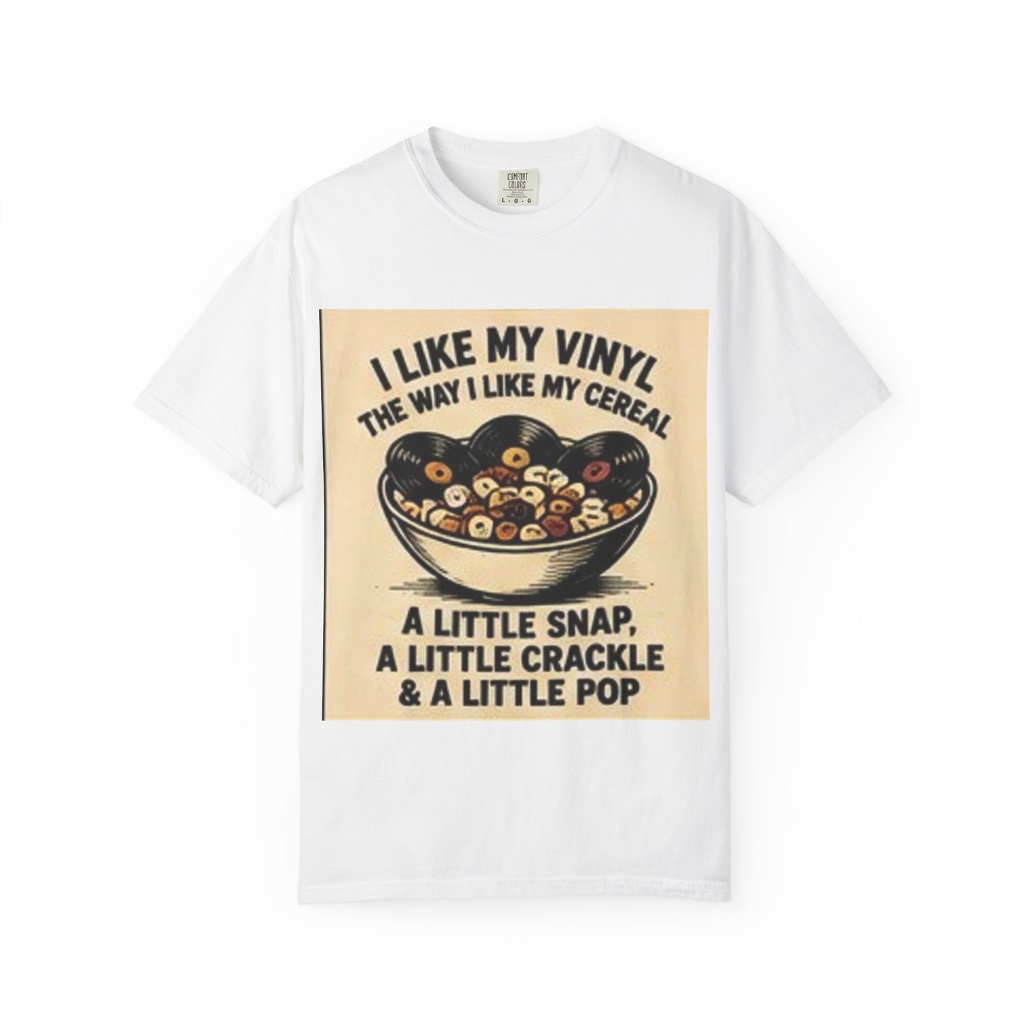 Vinyl &amp; Cereal Graphic T-Shirt — "I Like My Vinyl the Way I Like My Cereal" Retro Record Tee