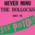 the album cover for Sex Pistols - Never Mind The Bollocks [180 Gram]