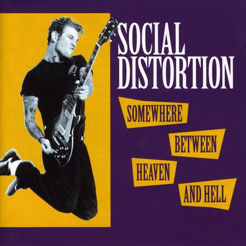 the album cover for Social Distortion - Somewhere Between Heaven &amp; Hell