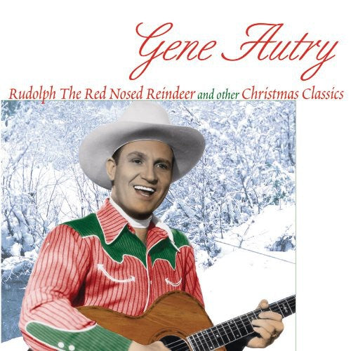 the album cover for Gene Autry - Rudolph The Red Nosed Reindeer and Other Christmas Classics