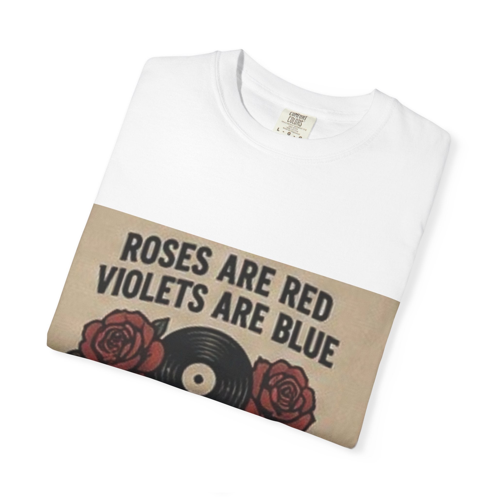 Vinyl Lover T‑Shirt — "Roses Are Red, I Love Vinyl Way More Than You" Retro Record Tee