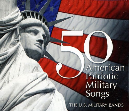 the album cover for Various US Military Bands - 50 American Patriotic Military Songs