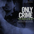 the album cover for Only Crime - Pursuance