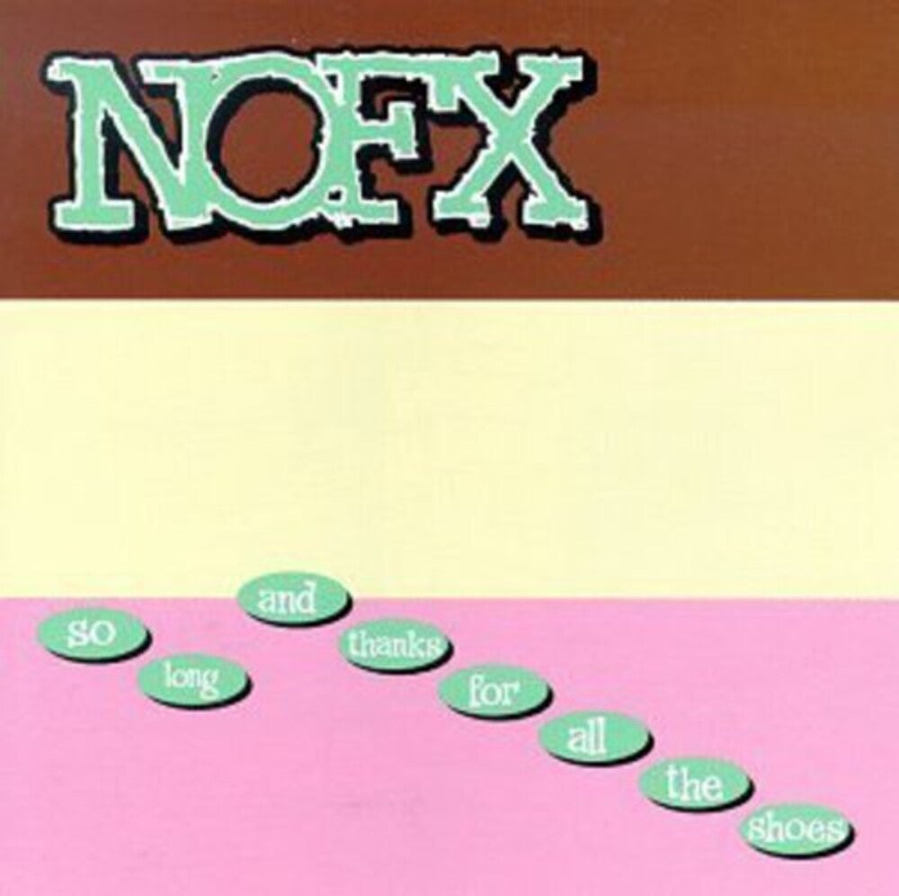 the album cover for NOFX - So Long &amp; Thanks for All the Shoes