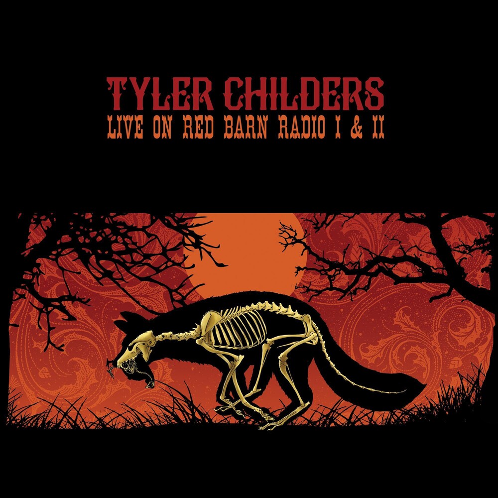 the album cover for Tyler Childers - Live on Red Barn Radio I &amp; II [LP]