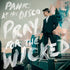 the album cover for Panic! At The Disco - Pray For The Wicked [LP]