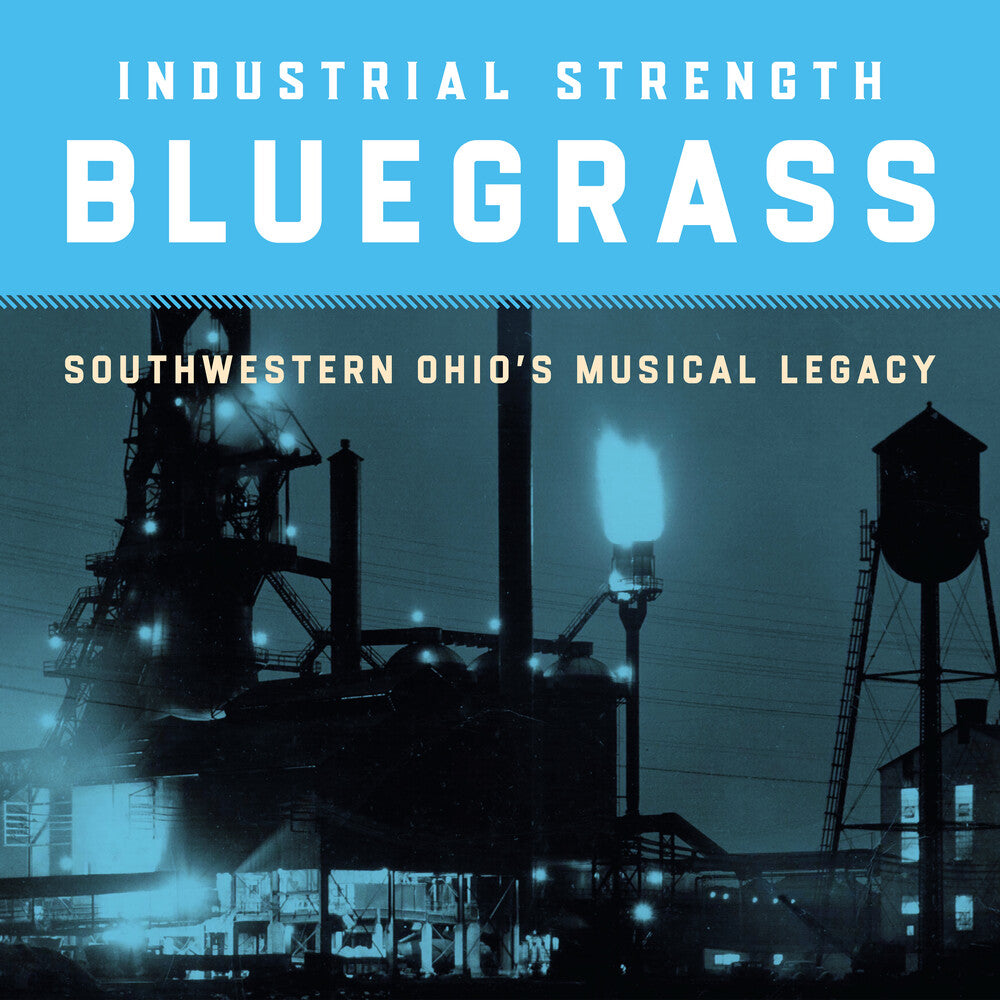 the album cover for Various Artists - Industrial Strength Bluegrass: Southwestern Ohio&