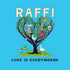 the album cover for Raffi - Love Is Everywhere