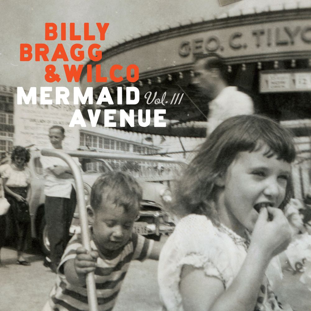 the album cover for Billy Bragg &amp; Wilco - Mermaid Avenue Vol. III - [180g Black]