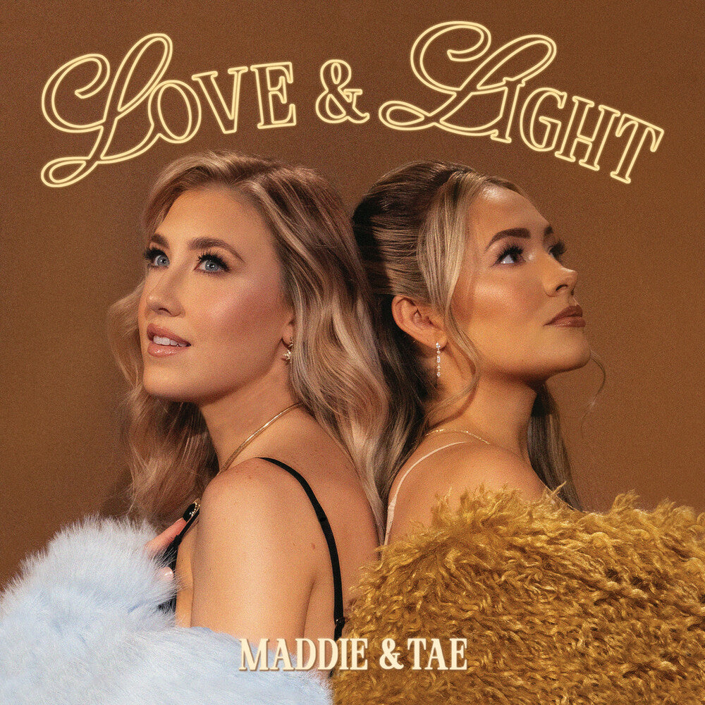 the album cover for Maddie &amp;amp; Tae - Love &amp;amp; Light [2 LP]