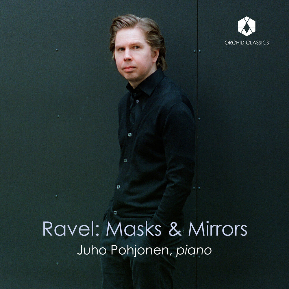 the album cover for Joho Pohjonen - Ravel: Masks &amp; Mirrors