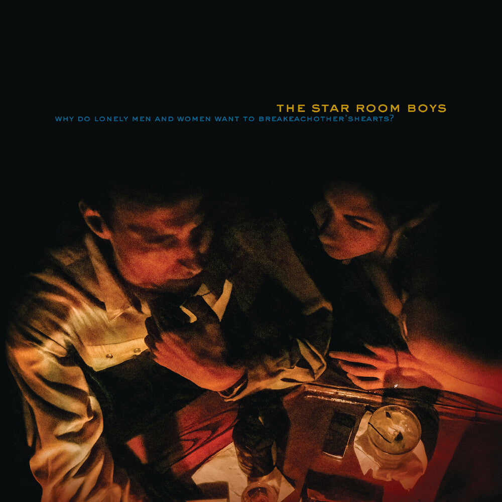 the album cover for The Star Room Boys - Why Do Lonely Men &amp; Women Want To Break Each