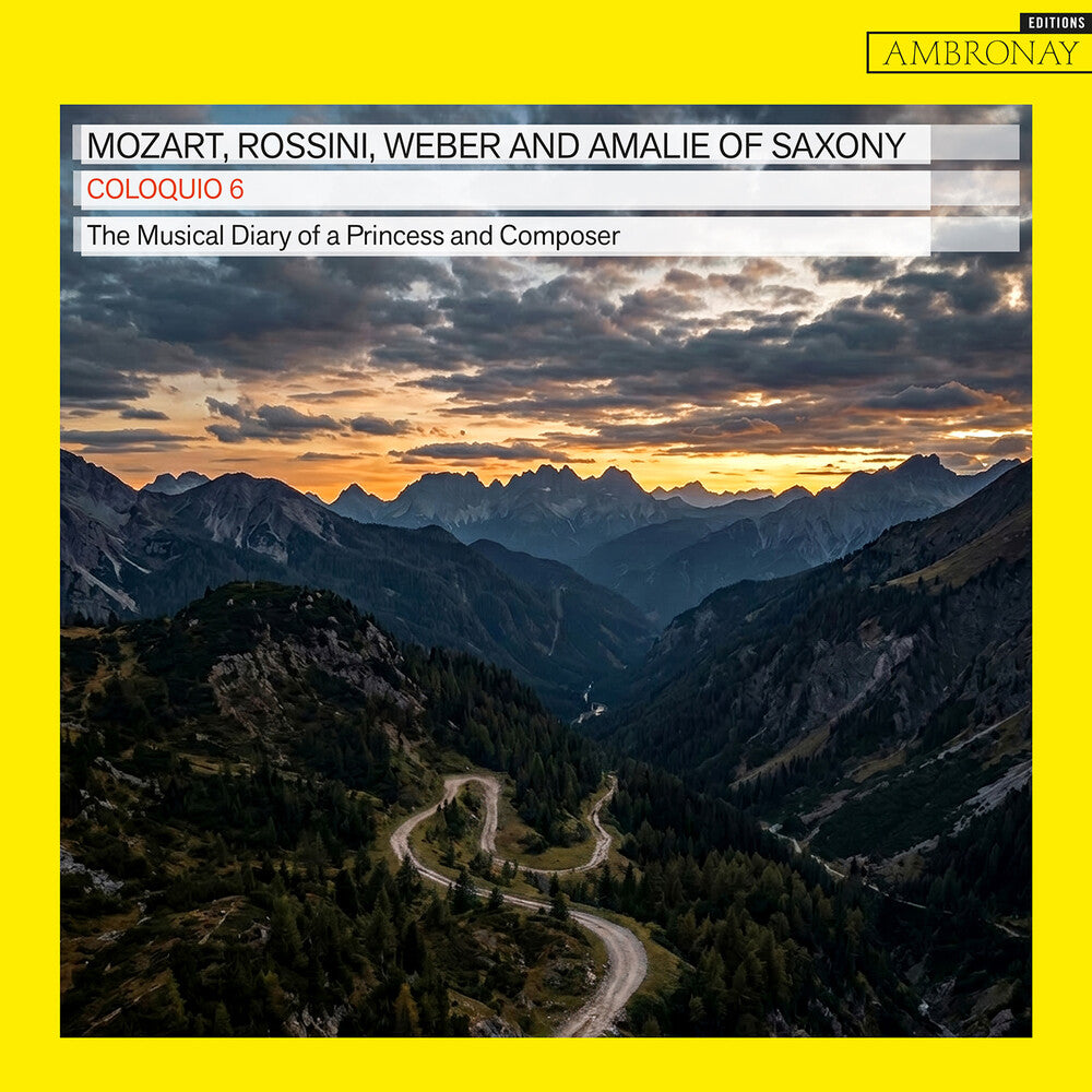 the album cover for Coloquio 6 - Mozart Rossini Weber &amp; Amalie Of Saxony