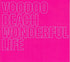 the album cover for Voodoo Beach - Wonderful Life [Clear Vinyl] (Pnk)