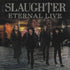 the album cover for Slaughter - Eternal Live [Colored Vinyl] [Limited Edition] [180 Gram]