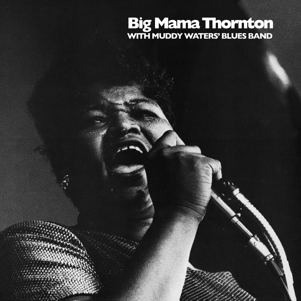 the album cover for Big Mama Thornton / Muddy Waters Blues Band - Big Mama Thornton With Muddy Waters&