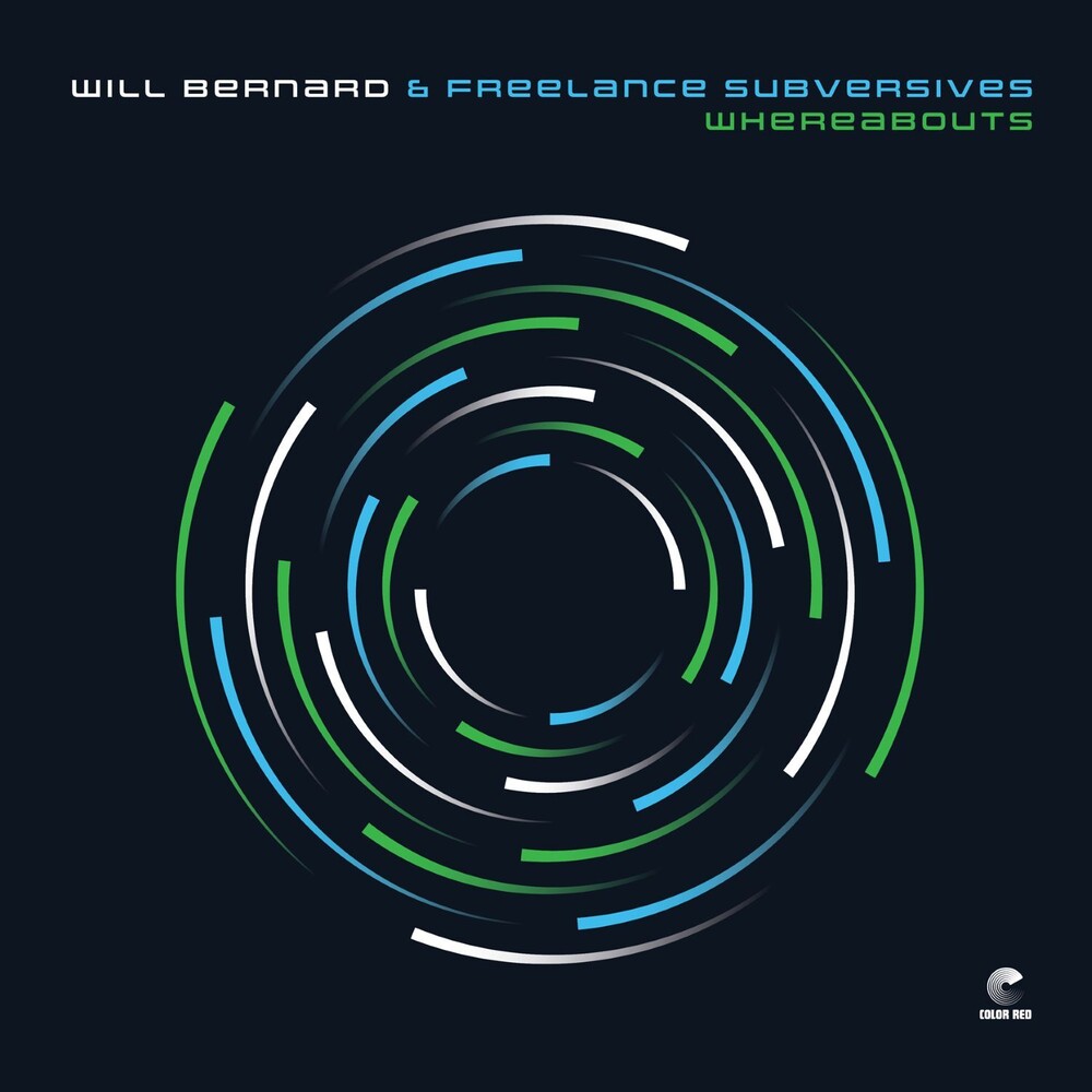 the album cover for Will Bernard  &amp; Freelance Subversives - Whereabouts - Green [Colored Vinyl] (Grn)
