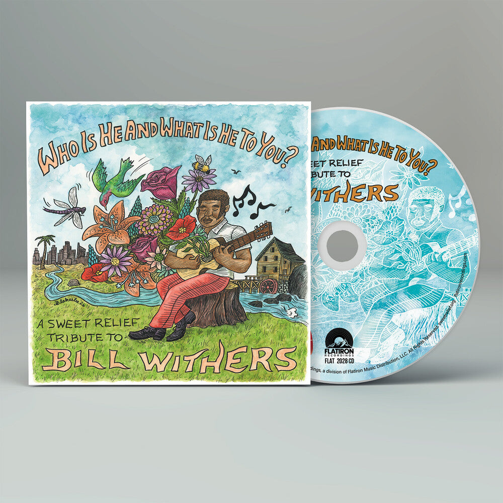 the album cover for Sweet Relief Tribute To Bill Withers - Who He Is &amp; What He Is To You - Bill Withers