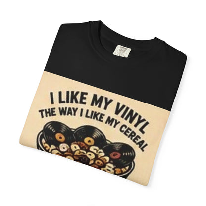 Vinyl &amp; Cereal Graphic T-Shirt — "I Like My Vinyl the Way I Like My Cereal" Retro Record Tee