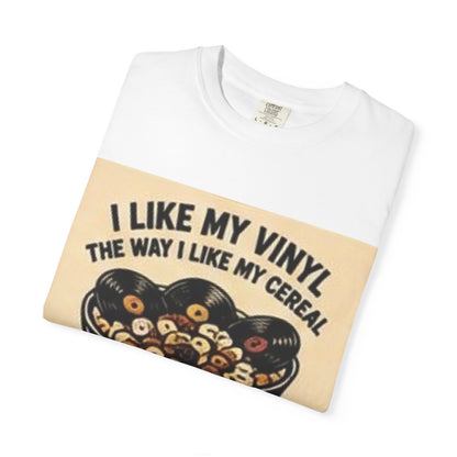 Vinyl &amp; Cereal Graphic T-Shirt — "I Like My Vinyl the Way I Like My Cereal" Retro Record Tee